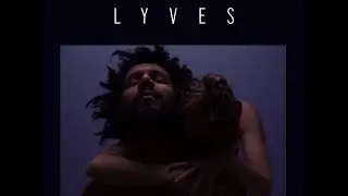 Lyves   'Darkest Hour' Official Music Video
