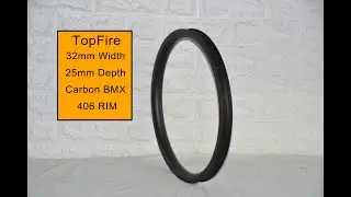 Top-Fire 32mm Width 25mm Depth Carbon BMX 406 Rims Overview