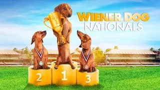 Wiener Dog Nationals | Full Movie | Comedy