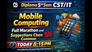 Diploma 5th Sem CST/IT | Mobile Computing Full Marathon & Suggestions Class byCS Learning with Rumpa