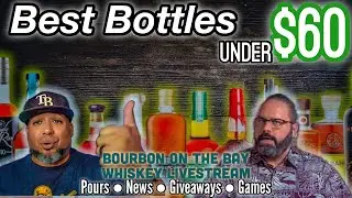 Best Bourbon Under $60? Blind Battle to Crown the Value King! I Bourbon On The By Whiskey Livestream
