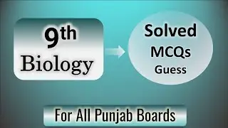 9th Class Biology Most Important MCQs | 9th Biology Solved Past Paper MCQs
