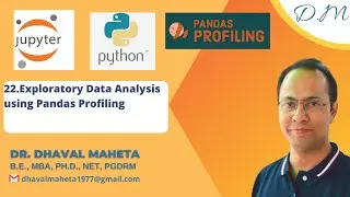22. Exploratory Data Analysis using Pandas Profiling || Dr. Dhaval Maheta