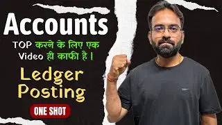 Mastering -Ledger Posting in One Shot | Class 11 Accounts | Streamline Your Learning!