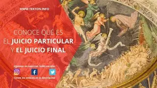 Despu&eacute;s de la muerte: Qu&eacute; es el JUICIO PARTICULAR y el JUICIO FINAL