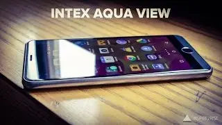 Intex Aqua View hands on review with unboxing [COMPLETE]