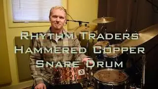 Rhythm Traders Hammered Copper Snare Drum Demo