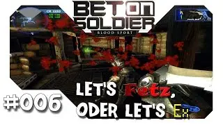 Bet on Soldier - Let's Fetz, oder Let's Ex #006 [HD MarioZockt72 Deutsch]