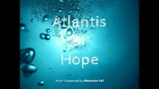 Alexandre Safi - Atlantis of Hope