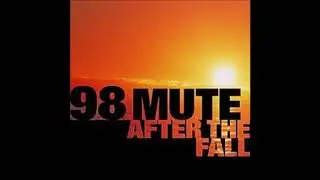 98 MUTE - Same Old Song And Dance
