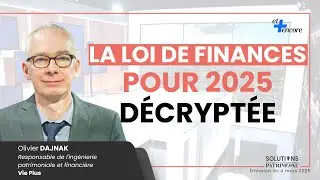 Epargne : la loi de finances pour 2025 décryptée