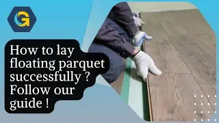 How to lay floating parquet successfully ? Follow our guide !