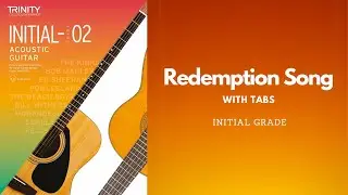 Redemption Song - Trinity College London - Acoustic Guitar - Initial Grade (From 2020)