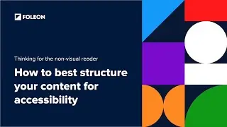 Foleon Academy | Structure your content for accessibility