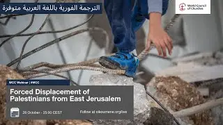 WCC webinar: Forced Displacement of Palestinians from East Jerusalem