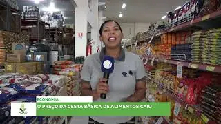 AGRO TVB  o preço da cesta básica caiu.