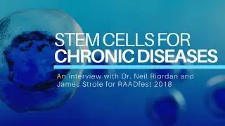 Stem cell frailty of aging protocol at RAADfest 2018 | James Strole and Dr. Neil Riordan