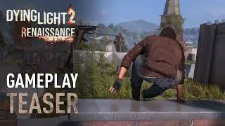 Dying Light 2 Renaissance - Official Gameplay Teaser