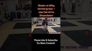 Slade vs Billy Wintergreen - Martial Arts Showdown