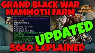 Grand Black War Mammoth Solo Farm EXPLAINED (Hunter PoV) [Cataclysm Classic] - UPDATED