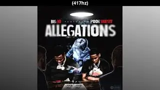 BIG30 - Allegations [feat. Pooh Shiesty] (417hz)