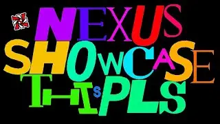 NexusShowcaseThisPls