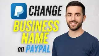 How to Change Display Name in My PayPal Business Account