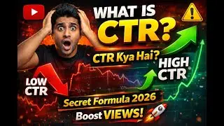 CTR Kya Hai? Low CTR Ki Wajah Se Views Nahi Aa Rahe 😱 | 2026 YouTube Secret