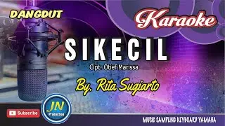 Sikecil_Karaoke Dangdut Version Keyboard_By  Rita Sugiarto