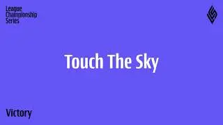 LCS 2021 | Victory | Touch The Sky | Extended Version