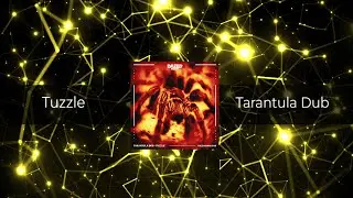 Tuzzle - Tarantula Dub [𝗙𝗥𝗘𝗘 𝗗𝗢𝗪𝗡𝗟𝗢𝗔𝗗]