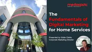 The Fundamentals of Digital Marketing for Home Services Businesses [Slidedeck Series]