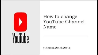 How to change YouTube Channel Name (Step by Step Guide 2020)