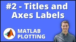 How to Add Titles and Axes Labels to a Plot and Graph in MATLAB | MATLAB Plotting Series