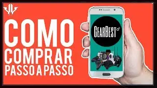 COMO COMPRAR NA GEARBEST PELO CELULAR - Passo a Passo + Duvidas