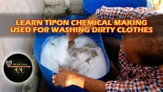 Tipon Making Process | How To Make Chemical for Washing Clothes At Home In Hindi | What is TIPON?