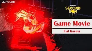 Infamous: Second Son [PS4 PRO] All Cutscenes The Movie Game Movie [Evil Karma]