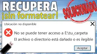 SOLUCIÓN - No se puede tener acceso a tu carpeta | El archivo o directorio está dañado o es ilegible