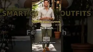 Smart Casual Brunch Outfit Ideas for Men | Men&rsquo;s Fashion 2026