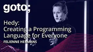 Hedy: Creating a Programming Language for Everyone &bull; Felienne Hermans &bull; GOTO 2024