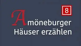 Amöneburger Häuser erzählen - 08 - Patrizierhaus