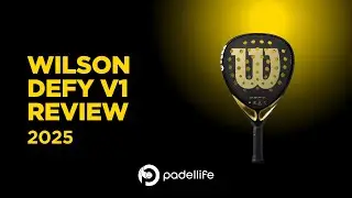 Wilson Defy V1 2025 Padellife Review