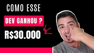 Como esse Dev Ganhou R$ 30.000 com Aplicativos ?