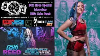 Tea & Tights - Brit Wres Special: Interview With Echo Reed