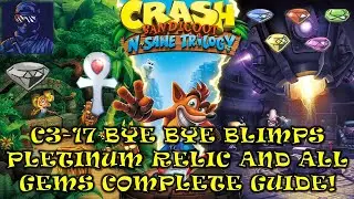 C3-17 Прощай, дирижабли, платиновая реликвия, все самоцветы, Crash Bandicoot N. Sane Trilogy, 100...