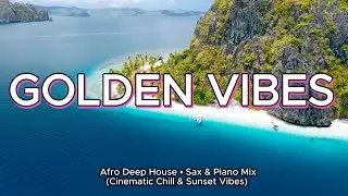 Golden Vibes Vol. 1 &ndash; Chill Sax & Piano Sunset Mix (1 Hour of Cinematic Luxury Chill)