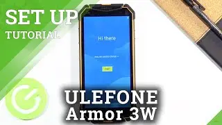 How to Initially Set Up ULEFONE Armor 3W &ndash; First Activation
