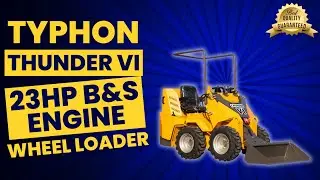 TYPHON Thunder VI Wheel Loader - Unleashing Unmatched Power with a 23hp EPA B&S Engine