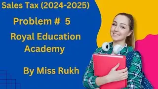 Sales Tax (2024-2025) Problem # 5 I Royal Education Academy I #education #Royaleducation