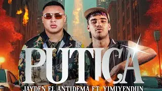 JAYDEN EL ANTIDEMA FT YIMI YENDUN , PUTICA 😈 ( v&iacute;deo oficial)
